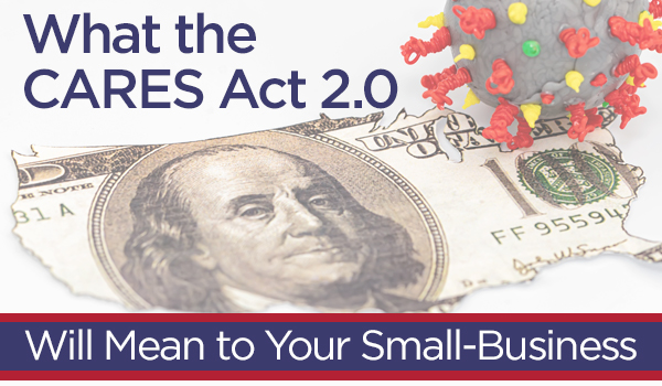 What will the CARES Act 2.0 mean to your small business?
