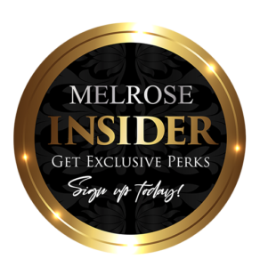 Melrose Insider - Get Exclusive Perks Sign Up Today!
