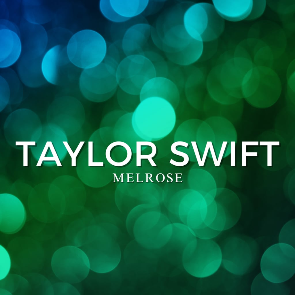 Taylor Swift Melrose