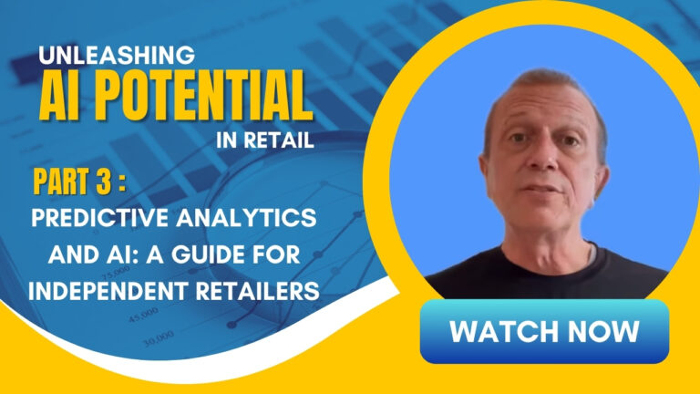 Unleashing AI Potential in Retail - Part 3: Predictive Analytics and AI - a Guide For Independent Retailers