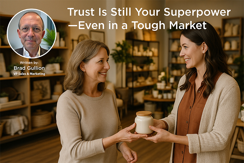 Trust is still your Superpower - in a tough market.